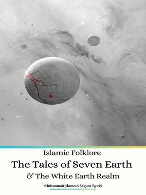 cover image of Islamic Folklore the Tales of Seven Earth and the White Earth Realm